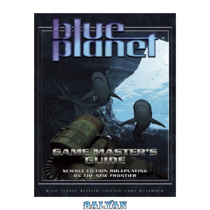 دانلود کتاب Blue Planet Game Master's Guide